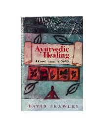 Ayurvedic Healing - Frawley